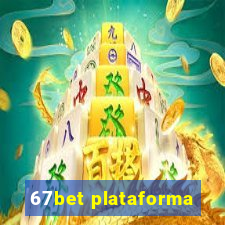 67bet plataforma